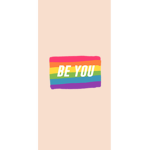 BE YOU BECAUSE CLOSETS ARE FOR CLOTHES