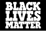 Black Lives Matter..
