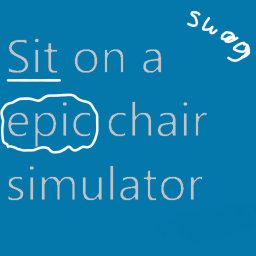 Sit on a epic chair simulator