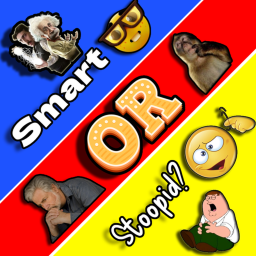 Smart Or Stoopid 2!