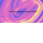 Join the nugget squad today!!!