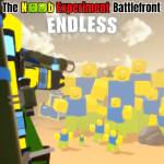 [ENDLESS] The Noob Experiment Battlefront