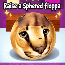 Raise a Sphered Floppa