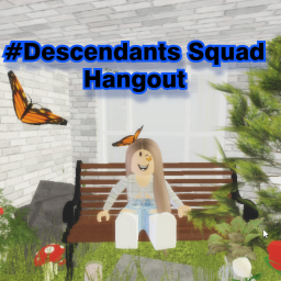 #Descendants Squad Hangout