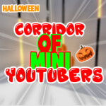  Corridor Of Mini Youtubers!