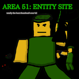 Area 51: Entity Site (Testing Phase)