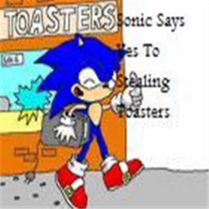 Sonic Says................(THIRD TIMES THE CHARM!) Roblox decal
