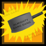 ALMIGHTY GANG GANG