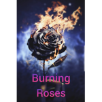 The Burning Roses