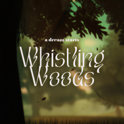 Whistling Woods [V0.9]