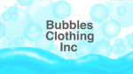 Bubbles Clothing Inc