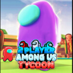 2 PLAYER AMONG US TYCOON