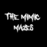 The Mimic Mazes