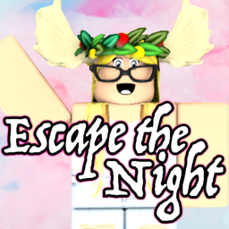 ✨Escape the Night ✨