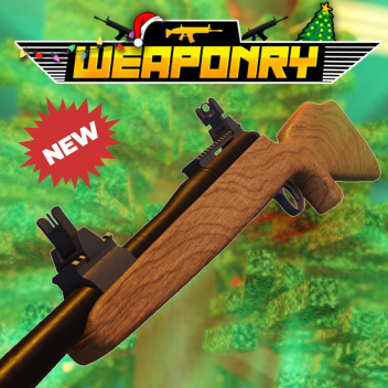 [🎁M40] Weaponry [BETA]