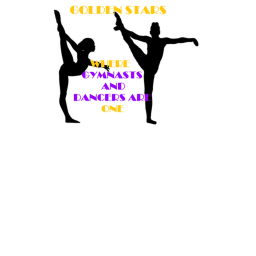 Golden Stars! Gymnastics and Dance!