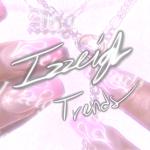 Izzeigh trends