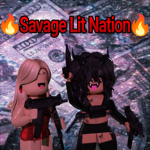 🔥Savage Lit Nation🔥