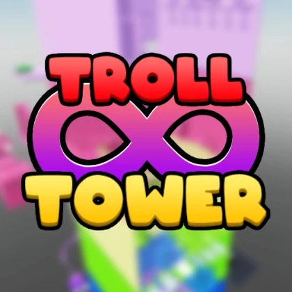 Troll Tower INFINITY ✋