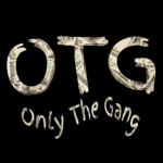 OTG ONLY THE GANG