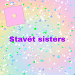 Stavét Sisters