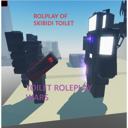 Roleplay of Skibidi Toilet [UPDATING SOON]