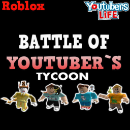 BATTLE OF YOUTUBER`S TYCOON