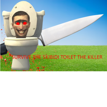 Survival the skibidi toilet the killer