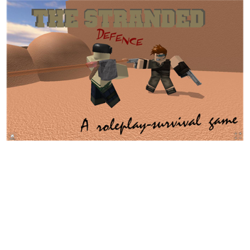 The Stranded Defense [R15 or R6]