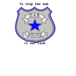 Dab Police!Stop The Dab!