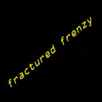 FRACTURED FRENZY