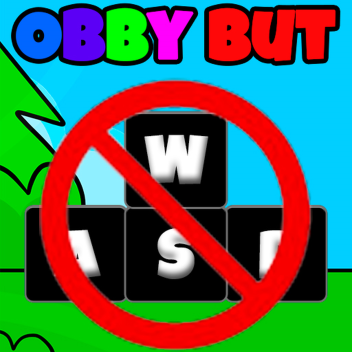Obby But You Can't Walk! 