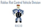 Roblox Riot Control Vehicle Division
