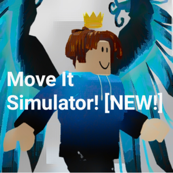 Move It Simulator! [NEW!]
