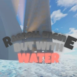  [Gui Update]Ragdoll Engine but with water icon