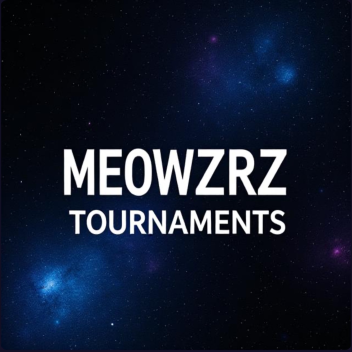 Meowzrz tournanaments