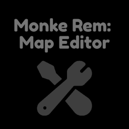 Monke Rem: Map Editor