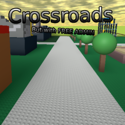 Crossroads But It Has Free Admin