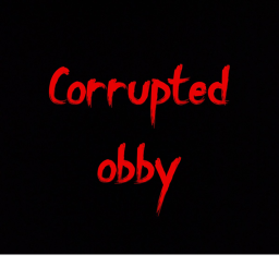 Corrupted obby