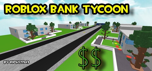 Ultimate Roblox Bank Tycoon-TERRAIN UPDATE! V1.2