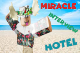 Miracle Hotel [Interview Center]