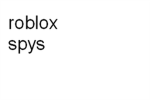 the robloxain spys