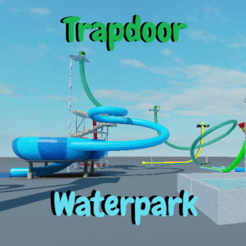 Trapdoor Waterpark