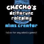 Checho's Deltarune RP: Alias Creator 