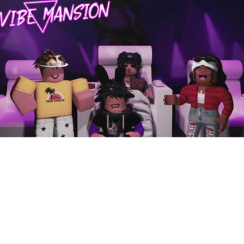 ¡Vibe Mansion!