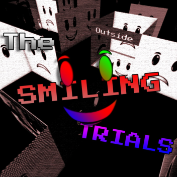 The Smiling Trials (ON HOLD)