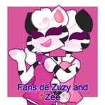 Fans de Zuzy and Zee