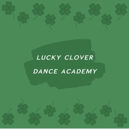 🍀Lucky Clover Dance Academy🍀