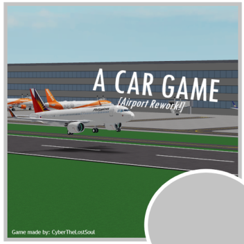 [AIRPORT REWORK] A Car game 