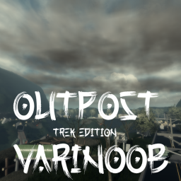 Outpost Varinoob [TREK EDITION]